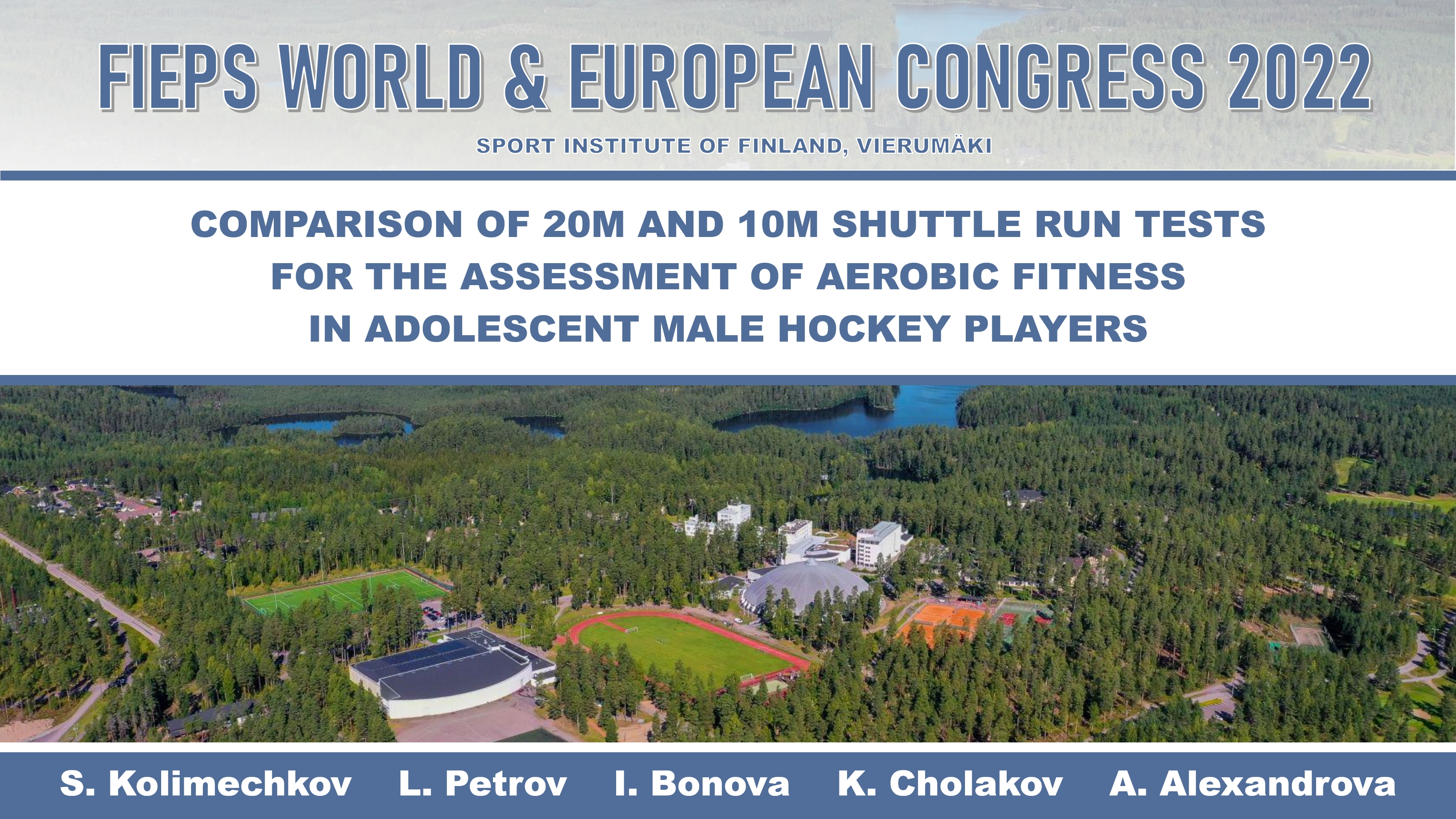 Comparison of 10m and 20m shuttle run tests for the assessment of aerobic fitness in adolescent male hockey players at the FIEPS Congress in Vierumaki 2022